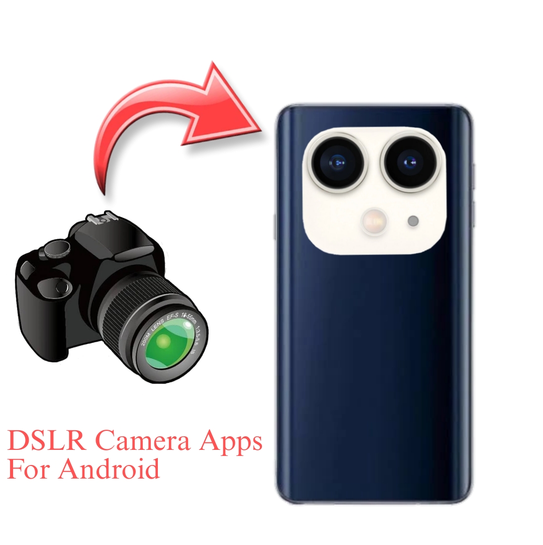 DSLR Camera APPS FOR Android