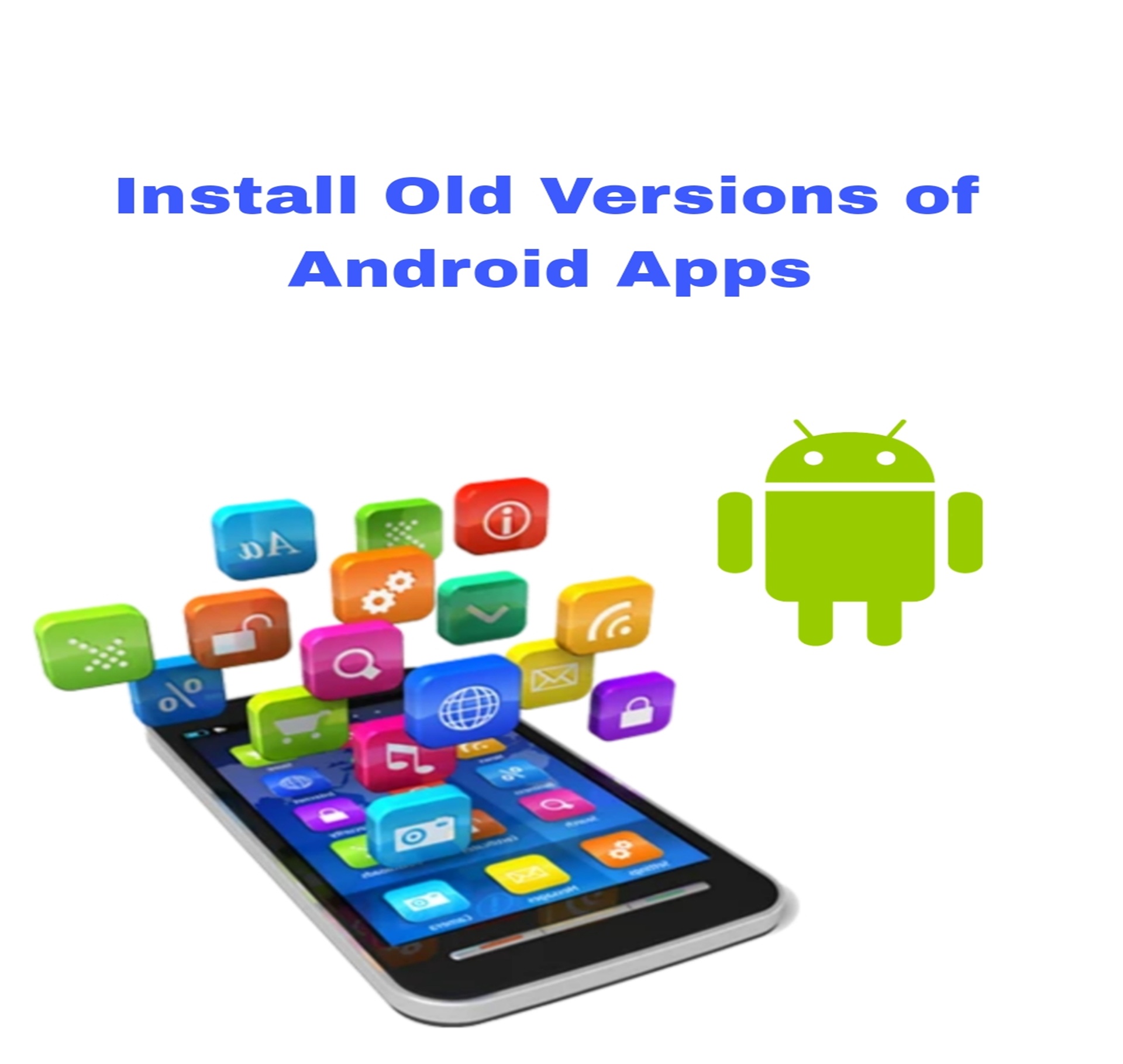 How to install an old version of an app on Android